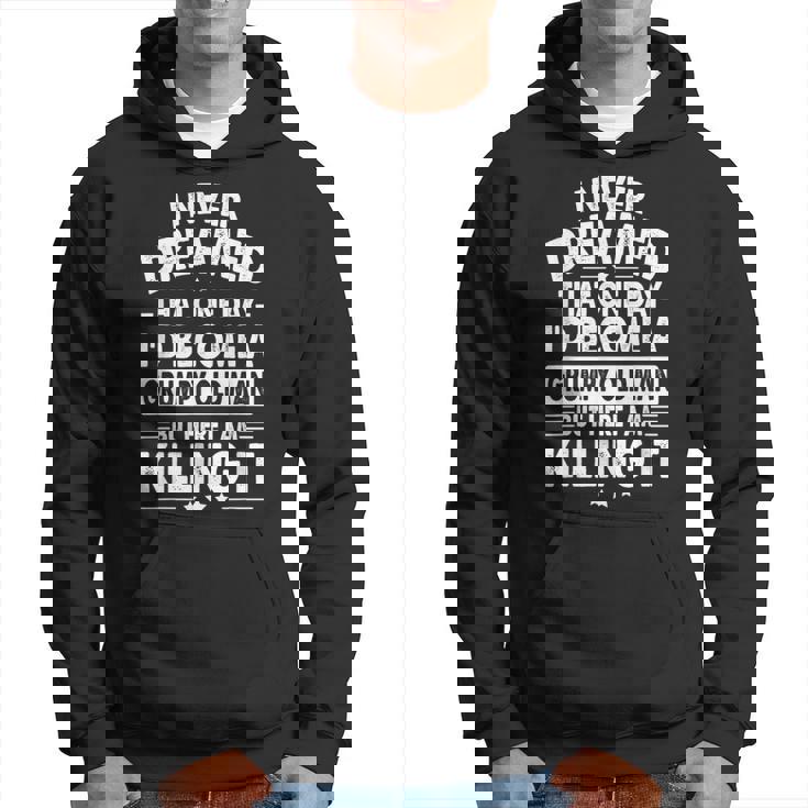 Grumpy Old Man Father's Day Grandpa Dad Outfit For Men Hoodie