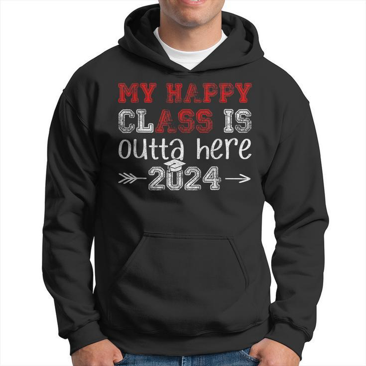 My Happy Class Is Outta Here 2024 Senior Graduation Hoodie