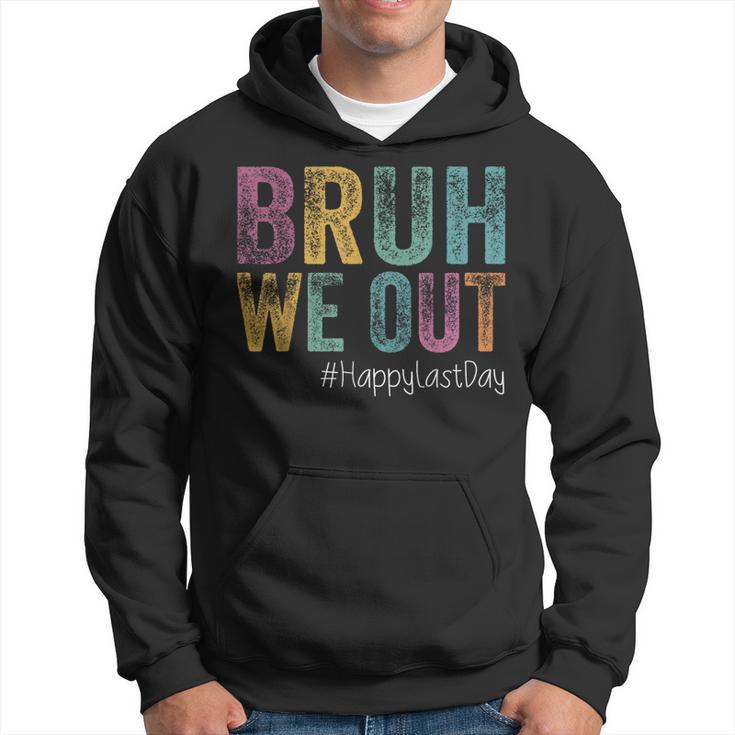 Happy Last Day Of School Bruh We Out Teachers Retro Vintage Hoodie