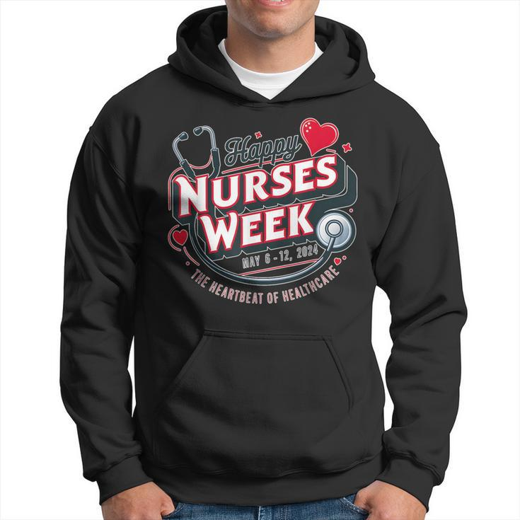Happy Nurses Week And Day 2024 The Heartbeat Of Healthcare Hoodie