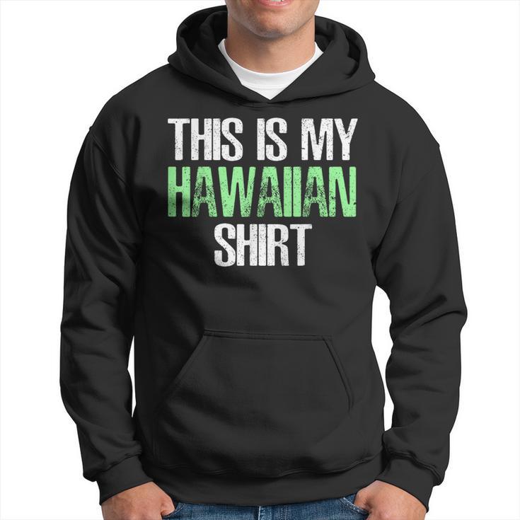 This Is My Hawaiian Hawaii Hoodie