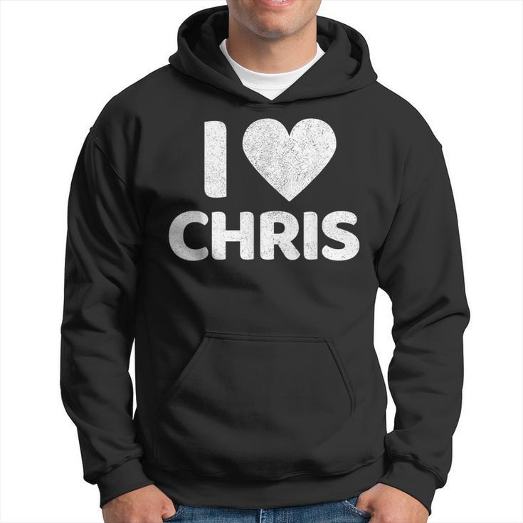 I Heart Love Chris Boyfriend Name Chris Hoodie
