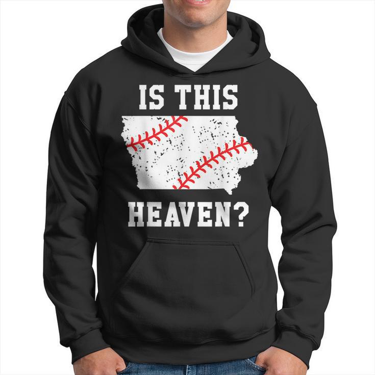 Is This Heaven Iowa Baseball Field T Play Ball Hoodie