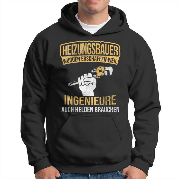 Heizungsbauer Herden Der Ingenieure Heater Building Hoodie