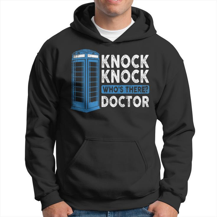 Hilarious Humor Knock Knock Doctor Knock Who's There Hoodie