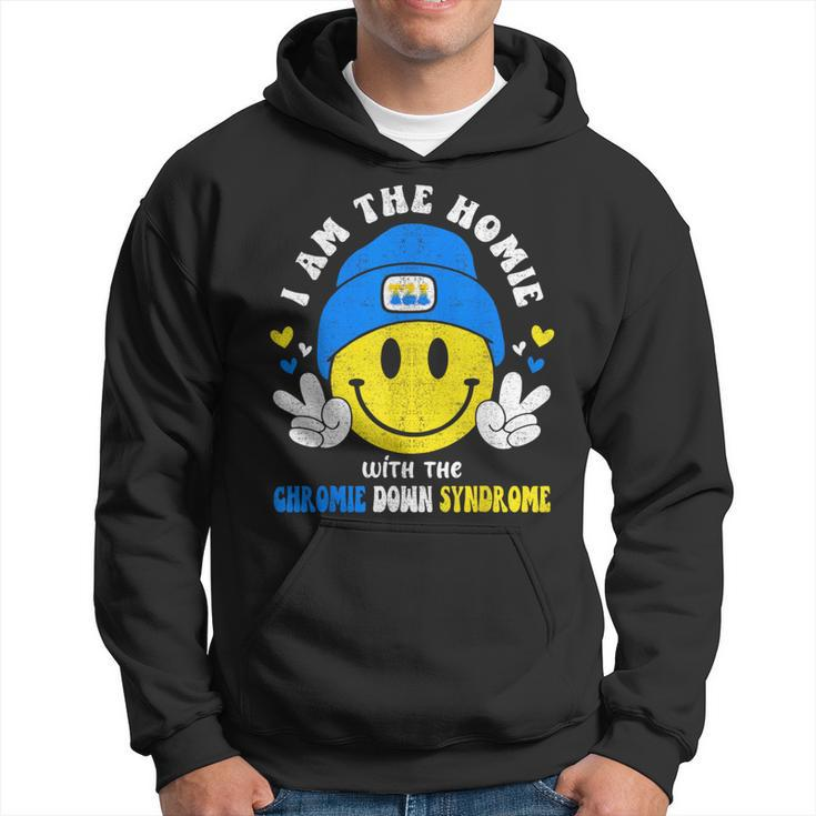 I Am The Homie With The Extra Chromie Down Syndrome Hoodie