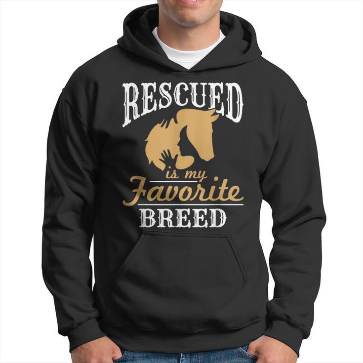 Horse Rescue Equine Rescued Is My Favorite Breed Adoption Hoodie