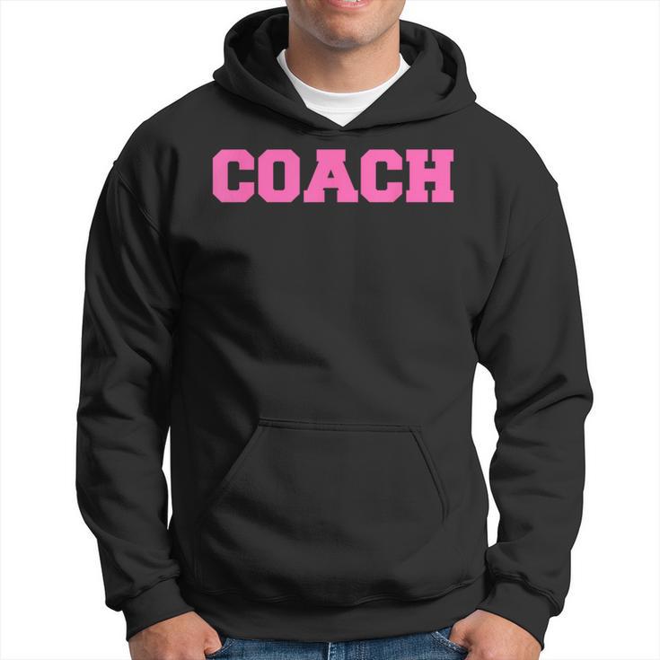 Hot Pink Lettered Coach For Sports Coaches Hoodie