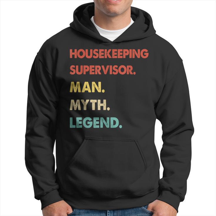Housekeeping Supervisor Man Myth Legend Hoodie