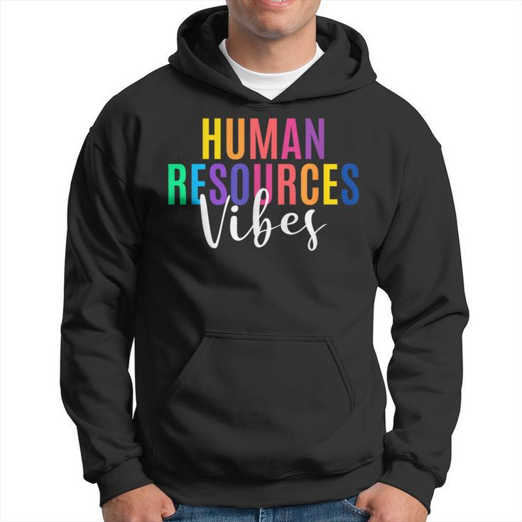 Human Resource Vibes Hr Specialist Hr Manager Coworker Hoodie