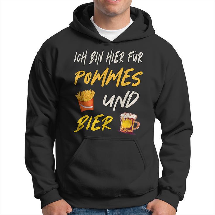 Ich Bin Hier Für Pommes Und Bier Frimes Lover Hoodie