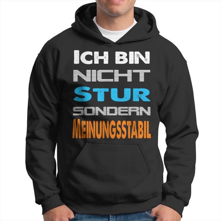 Ich Bin Nicht Stur Sondern Meinungsstabil Saying Kapuzenpullover