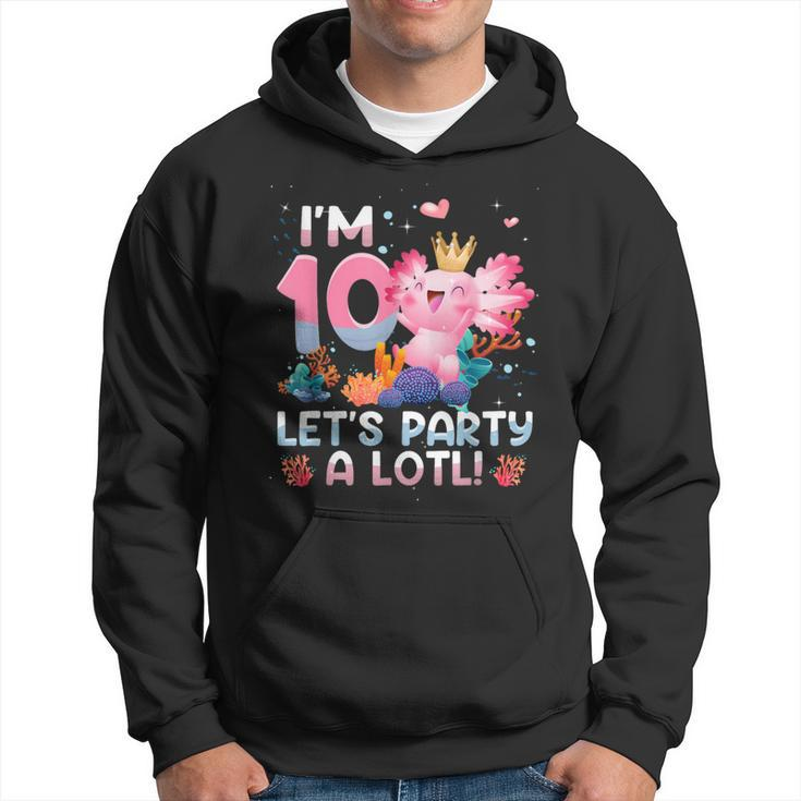 I'm 10 Year Old Axolotl Party Axolotl 10Th Birthday Hoodie
