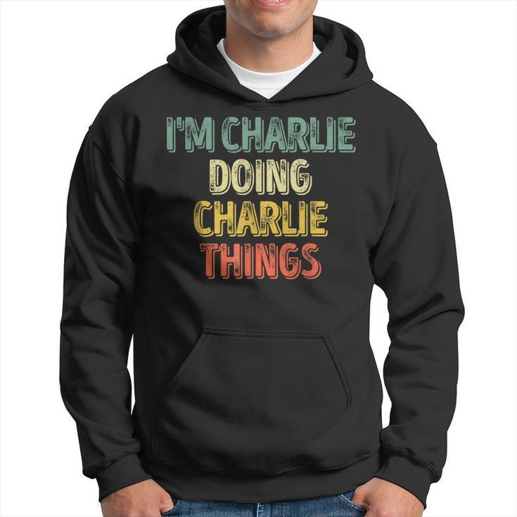 I'm Charlie Doing Charlie Things Personalized Name Hoodie