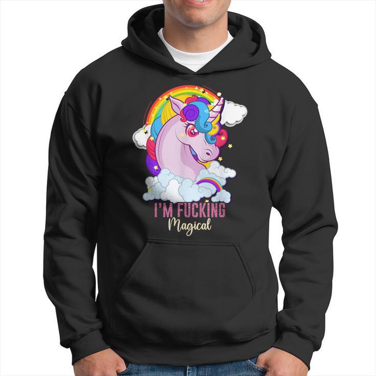 I'm Fucking Magical Unicorn Magic Adult Humor Rainbow Hoodie