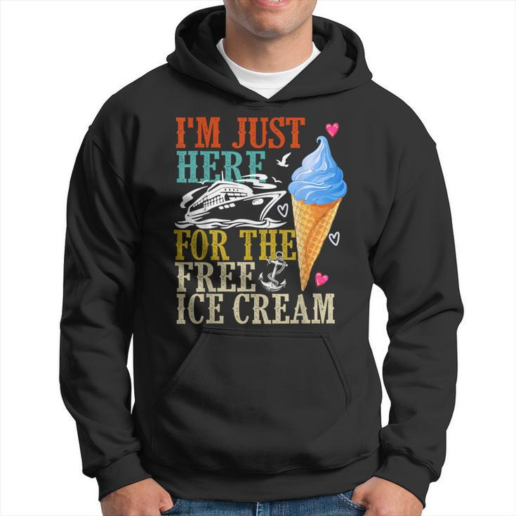 I'm Just Here For The Free Ice Cream Cruise Lover 2024 Hoodie