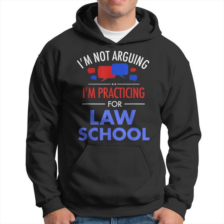 I'm Not Arguing I'm Practicing For Law School Lawyer Hoodie