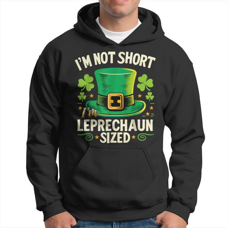 I'm Not Short I'm Leprechaun Size T St Patrick's Day Hoodie