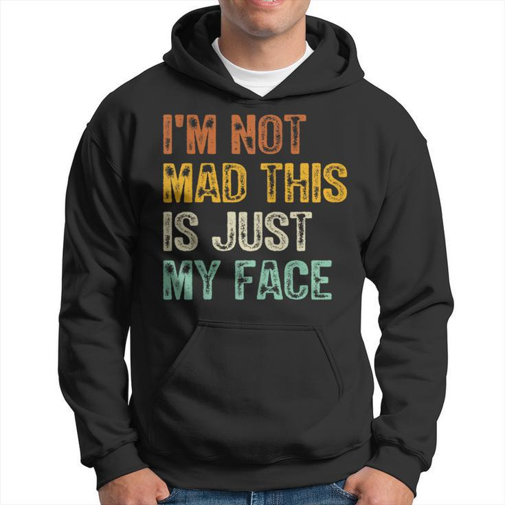 I'm Not Mad This Is Just My Face Retro Vintage Hoodie