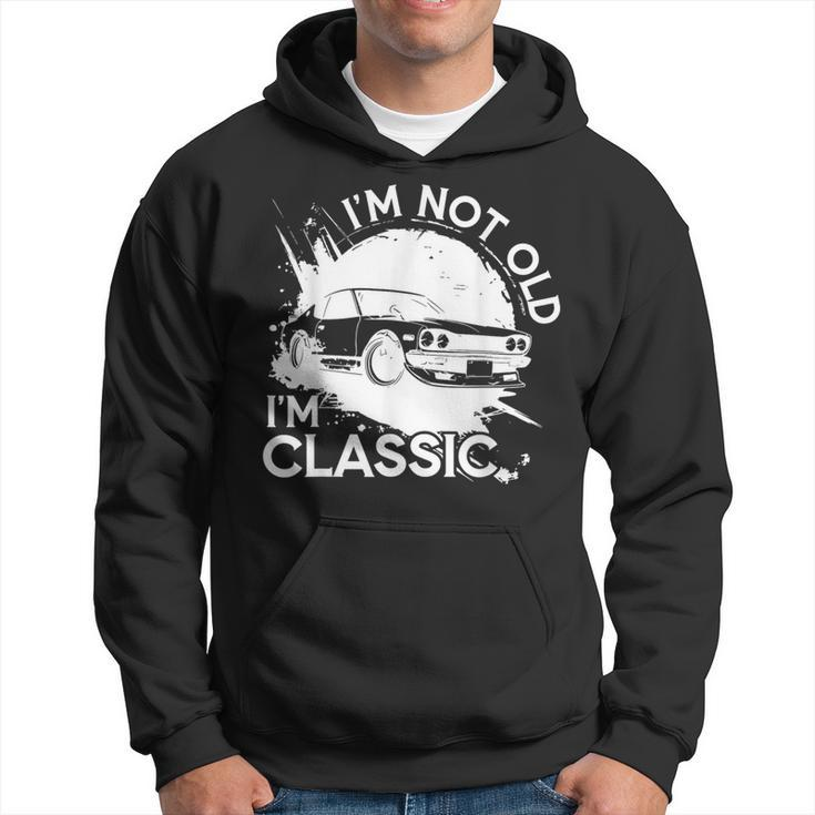 I'm Not Old I'm Classic Fathers Day Vintage For Granddad Hoodie