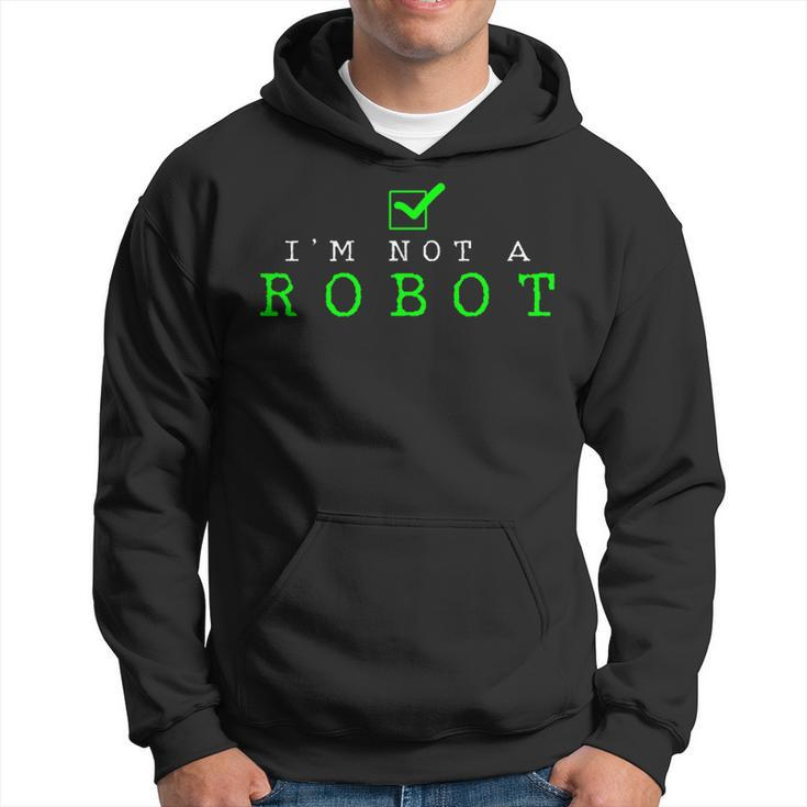 I'm Not A Robot Computer Nerd Geek Ai Hoodie