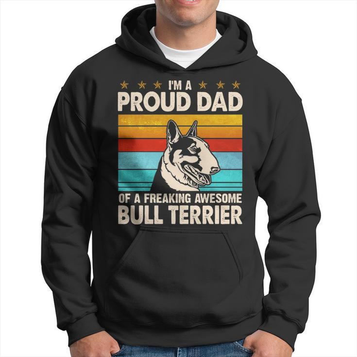 I'm A Proud Dad Of A Freaking Awesome Bull Terrier Hoodie