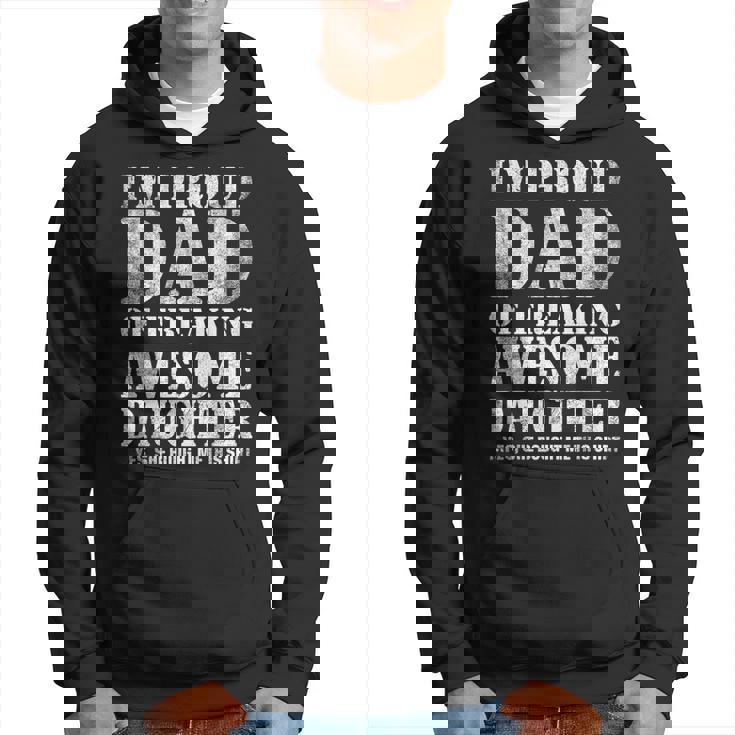 I'm Proud Dad Of Freaking Awesome Daughter Father's Day Dad Hoodie