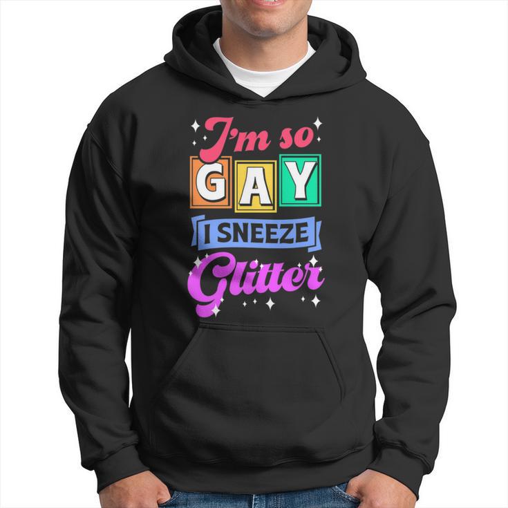 I'm So Gay I Sneeze Glitter Cute Lgbtq Queer Pride Hoodie