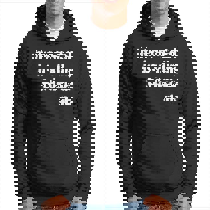 Introverted But Willing To Discuss Cats Hoodie