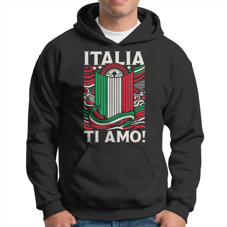 Italia Ti Amo Italia I Love You Italy Flag Hoodie