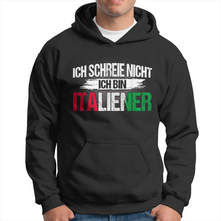 Italian Ich Schreie Nicht Ich Bin Italian Hoodie