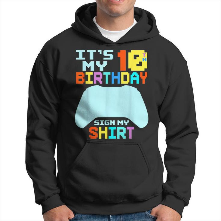It's My 10Th Birthday Sign My 10 Years Old Boy Gamer Hoodie