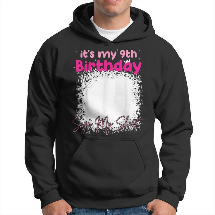 It's My 9Th Birthday Sign My Birthday For Girl Hoodie