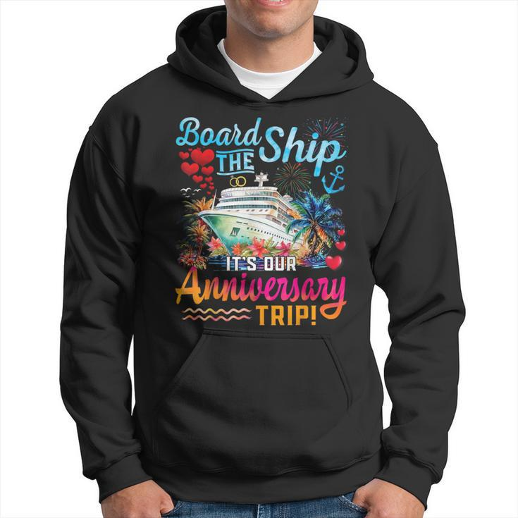 It's Our Anniversary Trip Couples Matching Marriage Cruise Hoodie