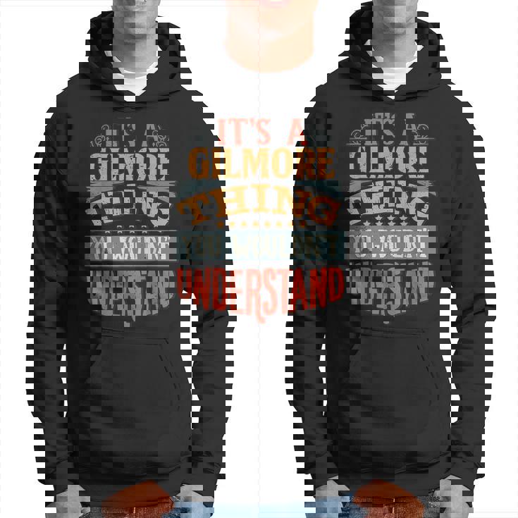 It's A Gilmore Thing You Wouldn't Understand Hoodie
