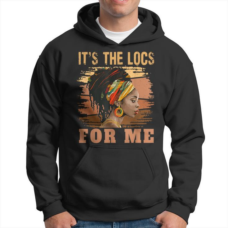 It's The Locs For Me Black History Queen Melanated Womens Hoodie