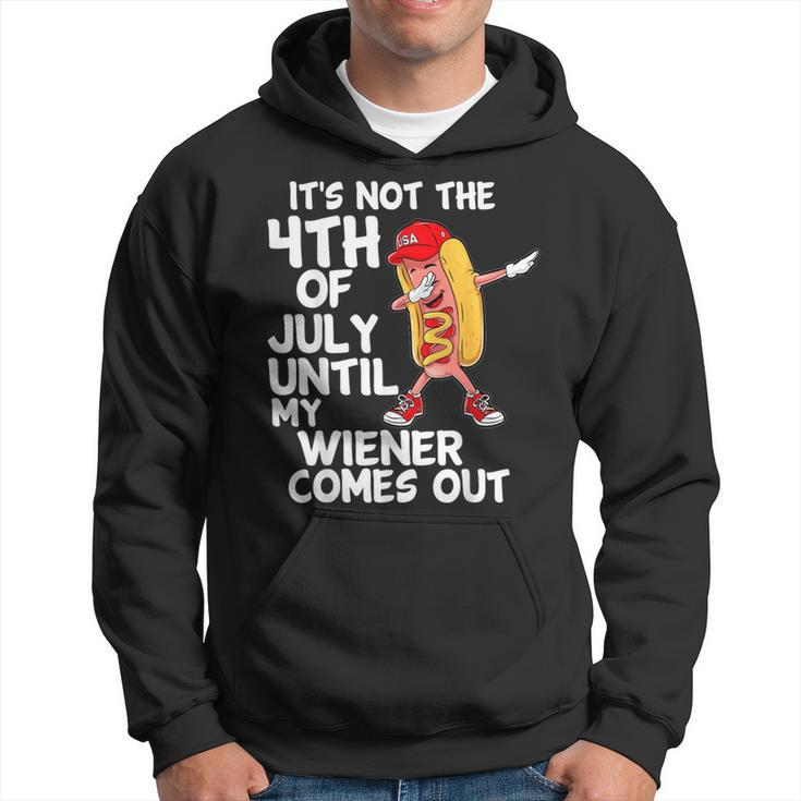 It's Not 4Th Of July Until My Weiner Come Out Dabbing Hotdog Hoodie