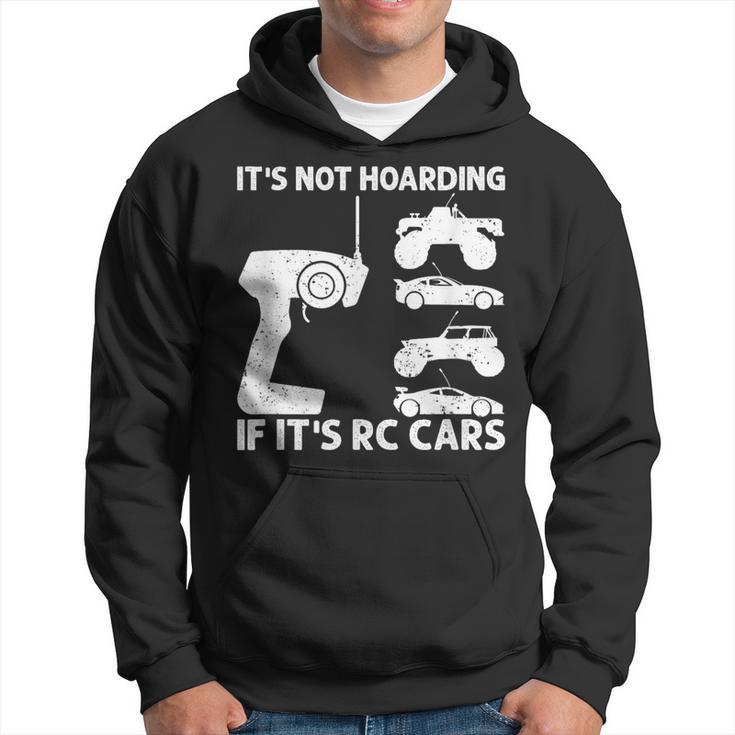 It's Not Hoarding If It's Rc Cars Rc Car Racing Hoodie