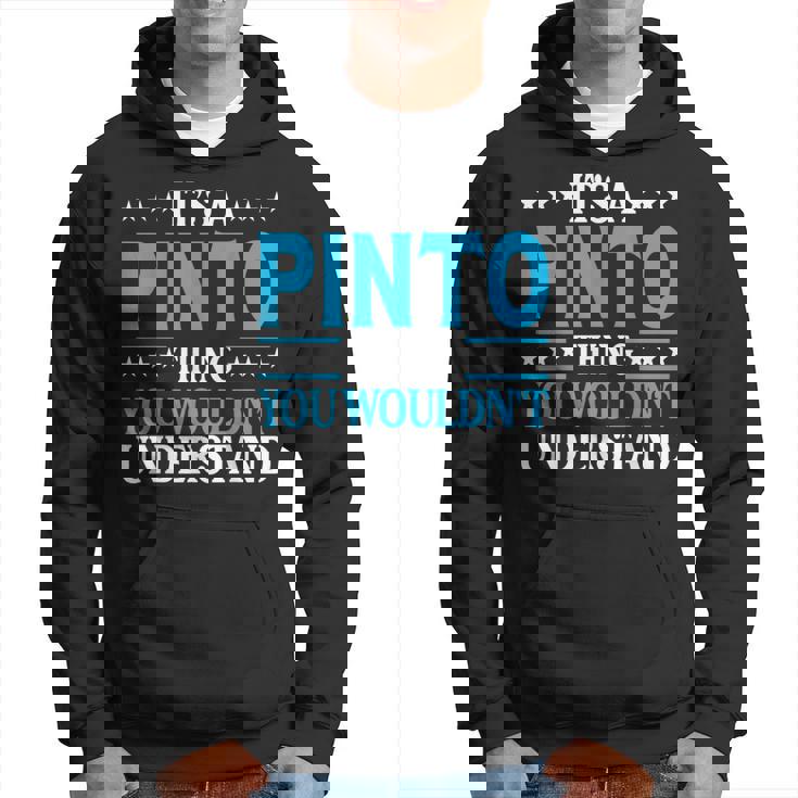 It's A Pinto Thing Surname Team Family Last Name Pinto Hoodie