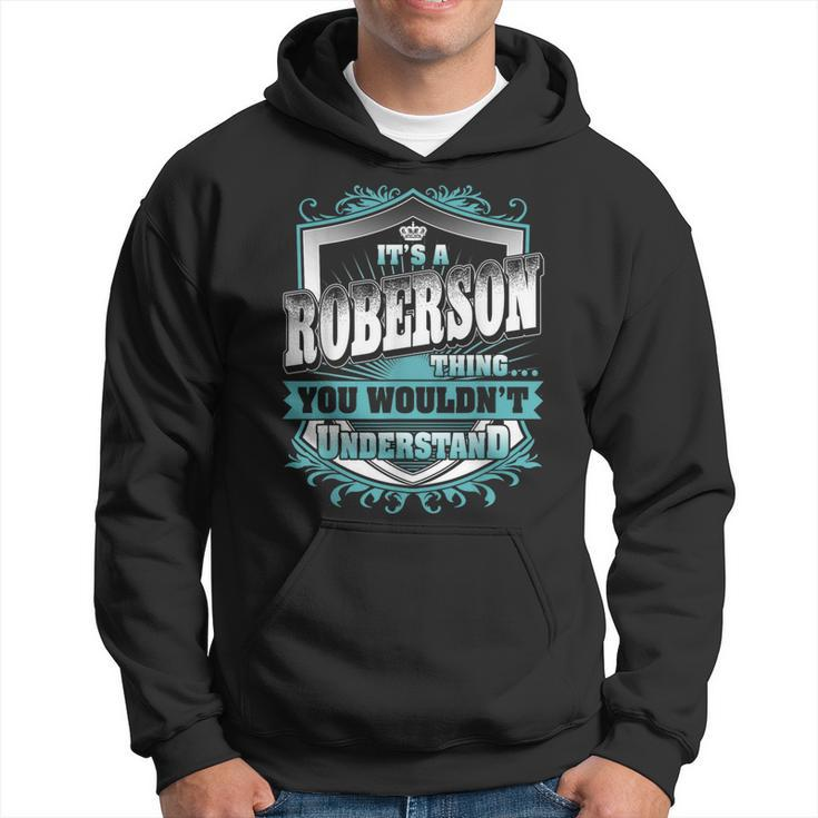 It's A Roberson Thing You Wouldn't Understand Name Vintage Hoodie