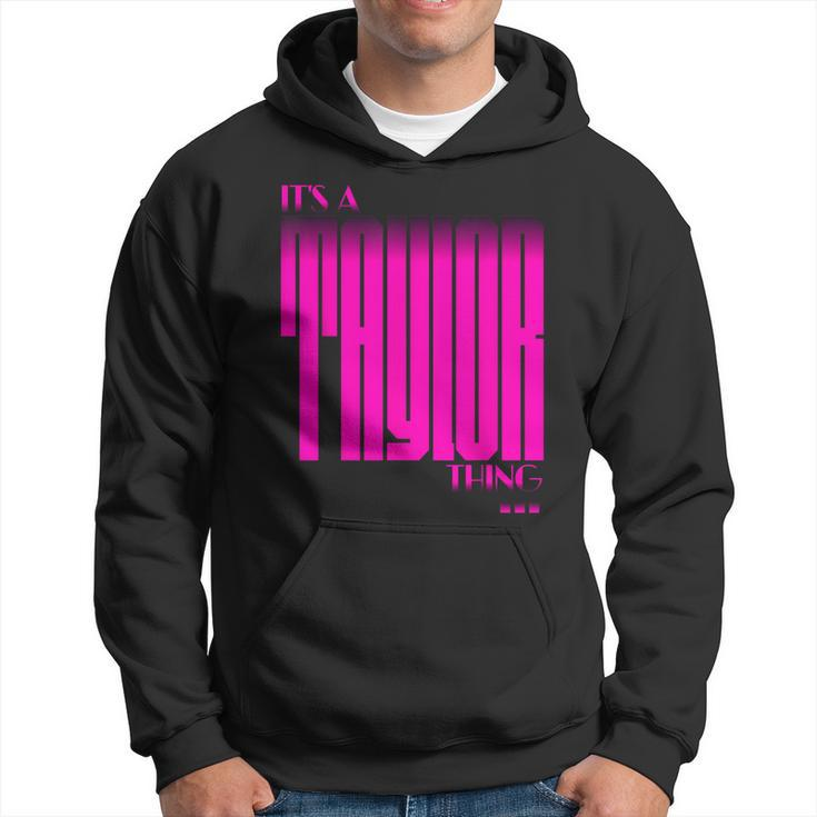 It's A Taylor Thing Family Name Reunion Hoodie