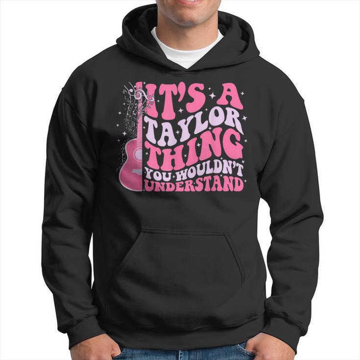 It's A Taylor Thing You Wouldn't Understand Retro Groovy Hoodie