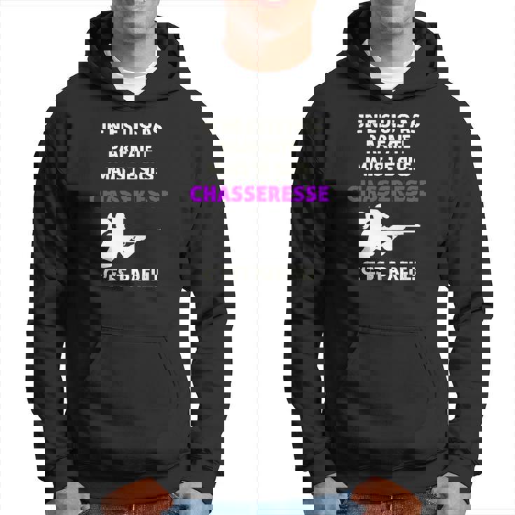Je Suis Chasseresse T-Shirt Sweat à capuche