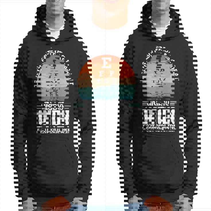 Je Suis Peut-Être Pas Parfait Mais Je Suis Opticien Sweat à capuche