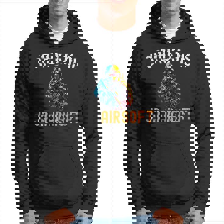 J'peux Pas J'ai Airsoft Airsoft Homme Humour Sweat à capuche