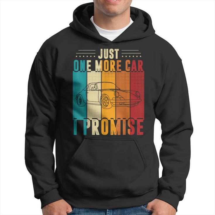 Just One More Car I Promise Car Enthusiast Retro Vintage Hoodie
