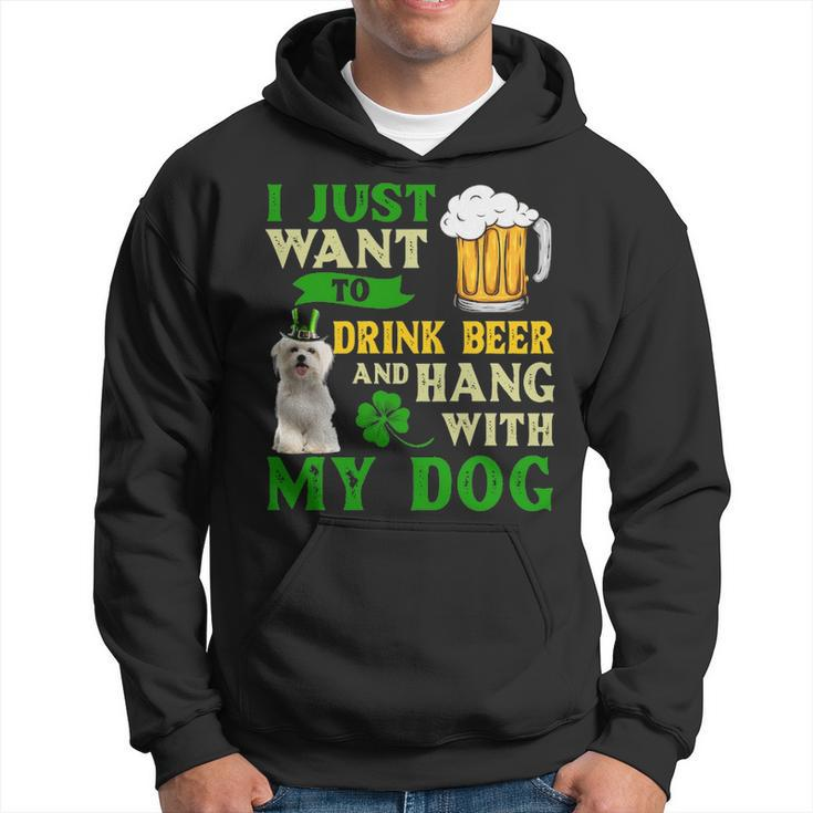 I Just Want To Drink Beer And Hang With My Maltese Hoodie
