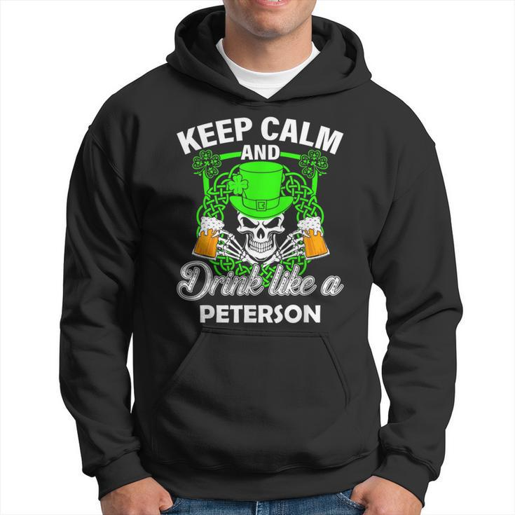 Keep Calm And Drink Like A Peterson St Patricks Day Lucky Hoodie
