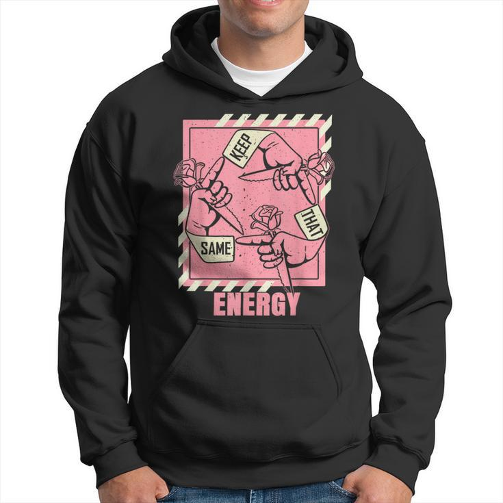 Keep That Same Energy Pink Color Graphic Hoodie