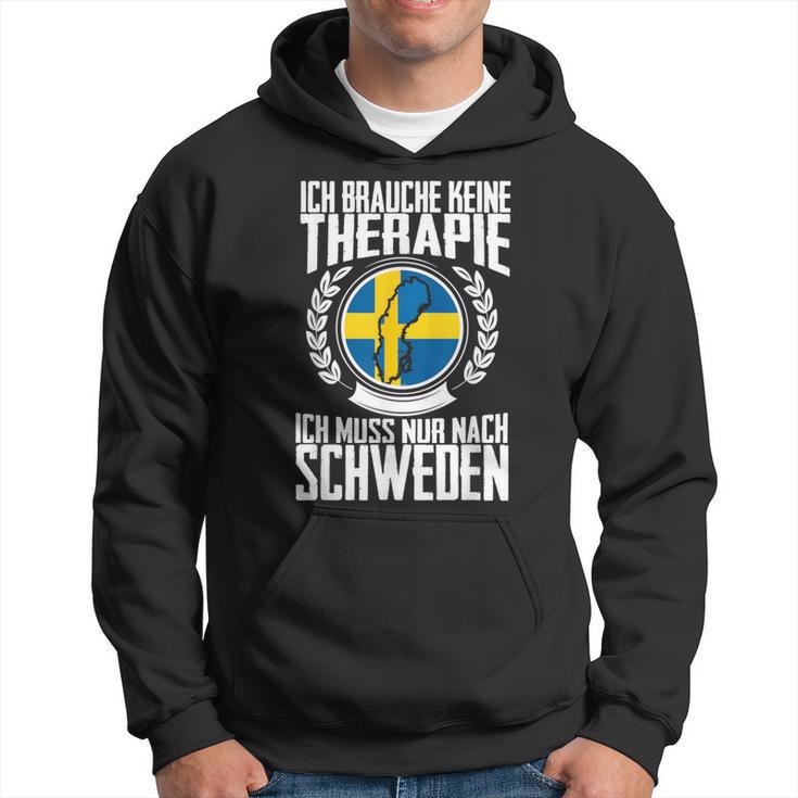 Keine Therapie Ich Muss Nur Nach Sweden Hoodie